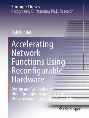 cover image of Accelerating Network Functions Using Reconfigurable Hardware